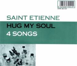Saint Etienne : Hug My Soul